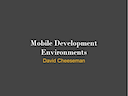 Mobile Development by David Cheeseman