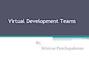 Virtual Development Teams by Srinivas Panchapakesan